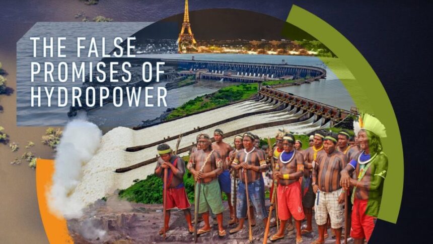 The False Promises of Hydropower: How dams fail to deliver the Paris Climate Agreement and the UN Sustainable Development Goals